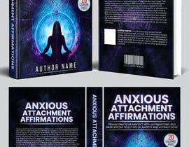 #171 for Book Cover - Anxious Attachment Affirmations af sakibfrahman