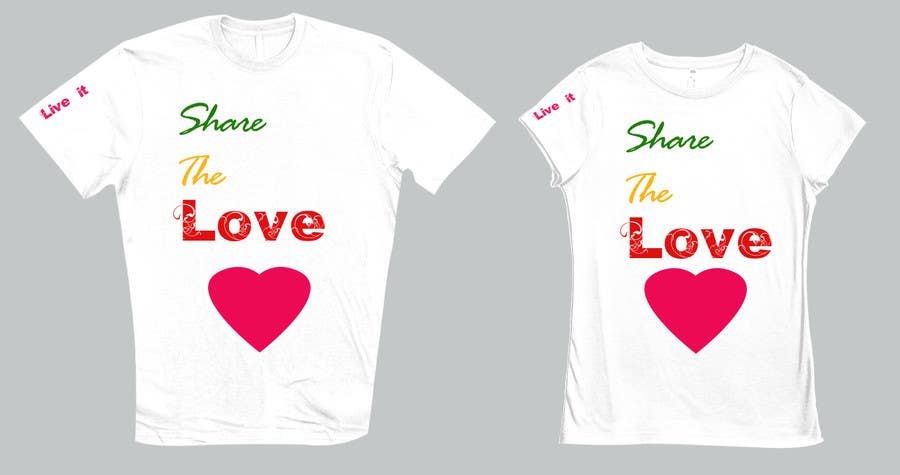 Proposition n°81 du concours                                                 Design a T-Shirt for Live it 712 (Share The Love)
                                            