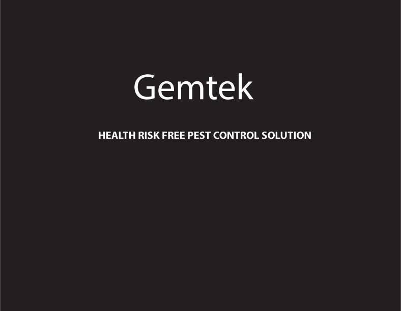 Kilpailutyö #214 kilpailussa                                                 Write a tag line/slogan for Gemtek Pest Control
                                            
