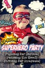 Graphic Design Entri Peraduan #6 for Design a Flyer for Super Hero Day
